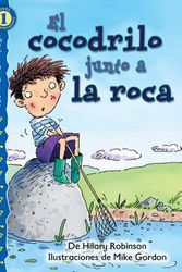 Cover Art for 9780769642390, El cocodrilo junto a la roca (The Croc by the Rock), Level 1 (Lightning Readers: Level 1) (Spanish Edition) by Hilary Robinson