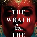 Cover Art for 9781473657946, The Wrath and the Dawn: The Wrath and the Dawn Book 1 by Renee Ahdieh