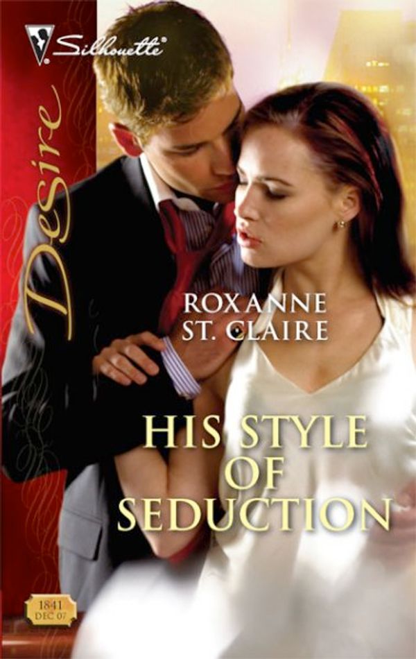 Cover Art for 9780373768417, His Style of Seduction by Roxanne St Claire