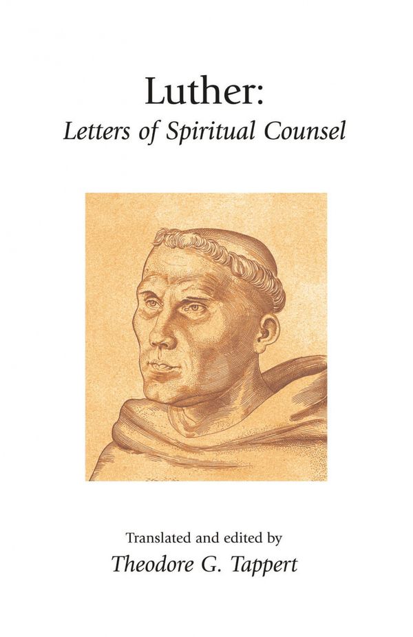 Cover Art for 9781573830928, Luther: Letters of Spiritual Counsel by Martin Luther