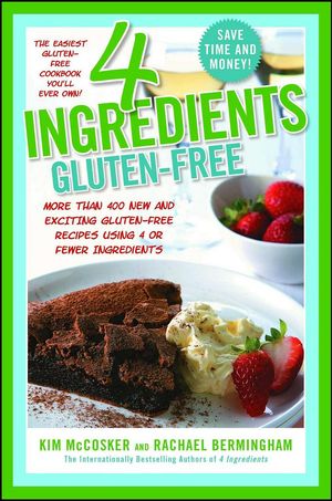 Cover Art for 9781451635713, 4 Ingredients Gluten-Free by Kim McCosker