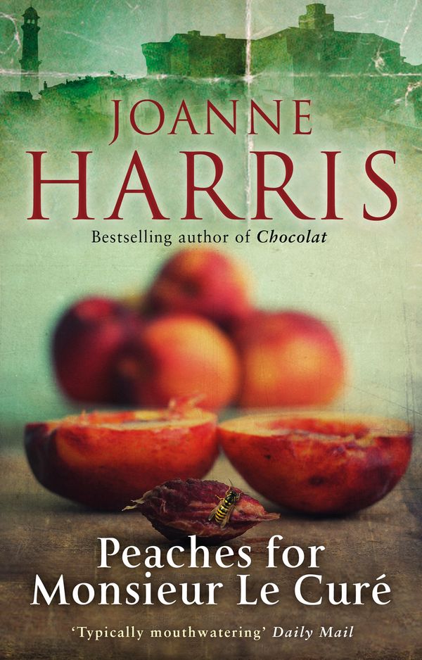 Cover Art for 9781409044253, Peaches for Monsieur le Curé (Chocolat 3) by Joanne Harris