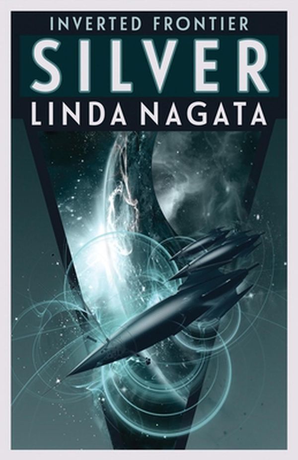 Cover Art for 9781937197285, Silver (Inverted Frontier) by Linda Nagata