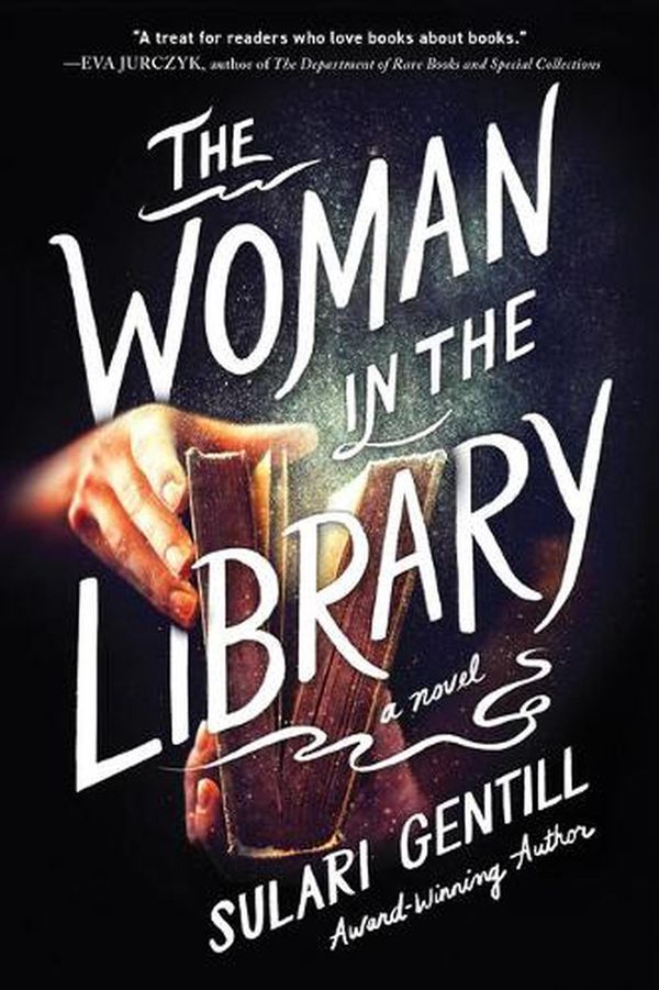 Cover Art for 9781464215872, The Woman in the Library: A Novel by Sulari Gentill
