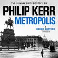 Cover Art for 9781529420753, Metropolis by Philip Kerr