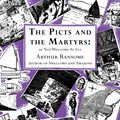 Cover Art for 9780099427278, The Picts and the Martyrs: or Not Welcome At All by Arthur Ransome