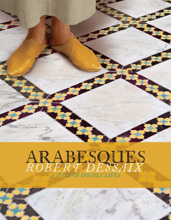 Cover Art for 9780330424059, Arabesques by Robert Dessaix