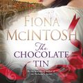 Cover Art for 9781760141769, The Chocolate Tin by Fiona McIntosh