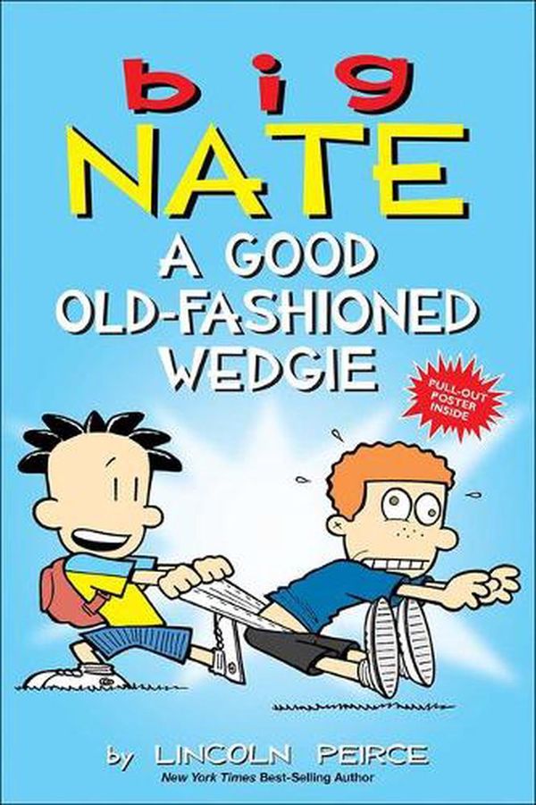 Cover Art for 9780606403740, A Good Old-Fashioned Wedgie (Big Nate) by Lincoln Peirce
