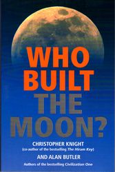 Cover Art for 9781842931639, Who Built the Moon by Christopher Knight, Alan Butler