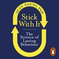 Cover Art for 9780241984239, Stick with It: The Science of Lasting Behaviour by Unknown
