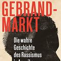 Cover Art for B075TXBRTS, Gebrandmarkt: Die wahre Geschichte des Rassismus in Amerika (German Edition) by Ibram X. Kendi