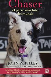 Cover Art for 9786070722370, Chaser, el perro más listo del mundo by John W. Pilley