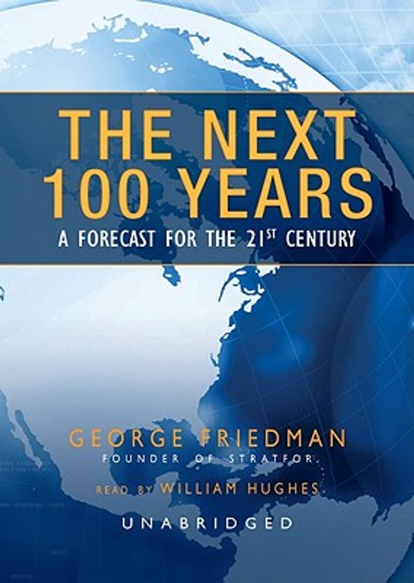 Cover Art for 9781433215445, The Next 100 Years by George Friedman