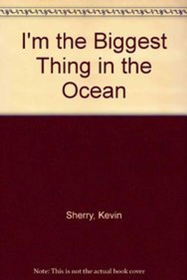 Cover Art for 9787544254328, I'm the Biggest Thing in the Ocean (Chinese Edition) by Kevin Sherry