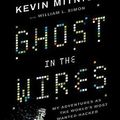 Cover Art for 9781441793751, Ghost in the Wires by Kevin Mitnick