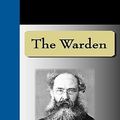Cover Art for 9781595476678, The Warden by Anthony Trollope