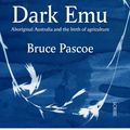 Cover Art for 9781925548662, Dark Emu by Bruce Pascoe