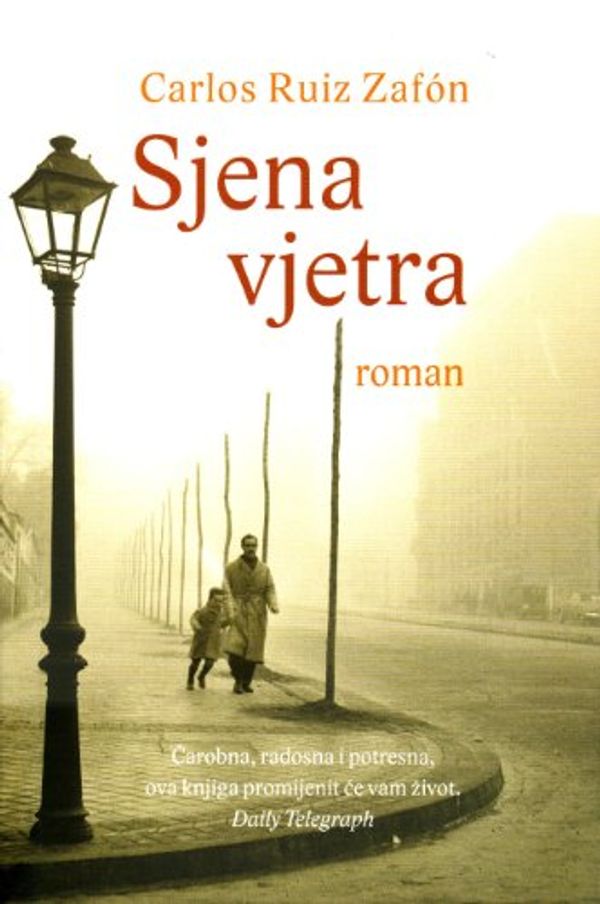 Cover Art for 9789532660005, Sjena Vjetra by Ruiz Zafón, Carlos