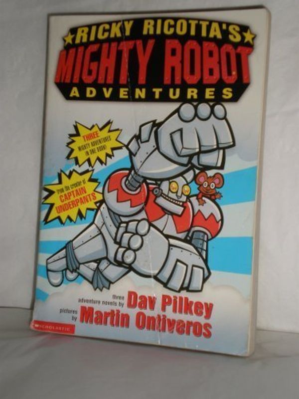Cover Art for 9780439493086, Ricky Ricotta's Mighty Robot Adventures, 3 Books in One - (+ Rick. Ric. Mig. Rob. vs. The Mutant Masquitous form Mercury, + Rick. Ric. Migh. Rob. Vs. The Voodoo Vultures from Venus) by Dav Pilkey