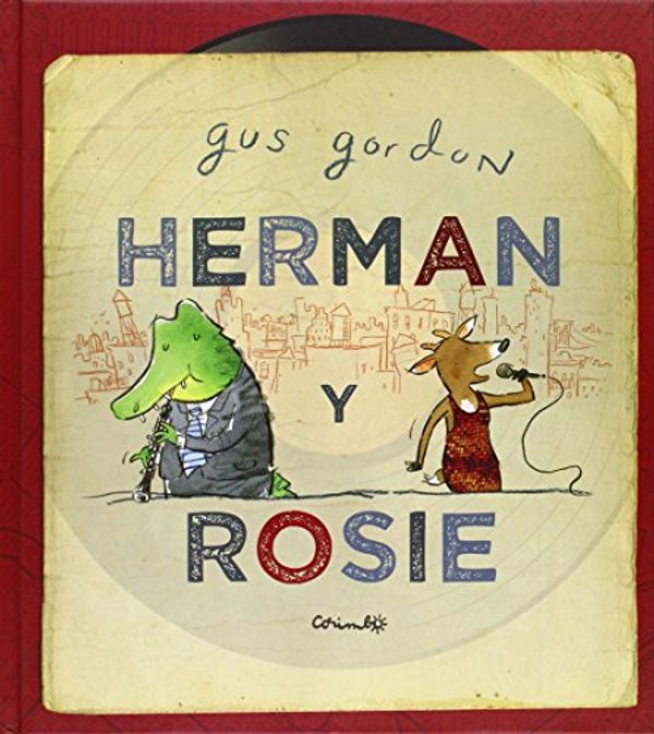 Cover Art for 9788484704928, HERMAN Y ROSIE by Gus Gordon