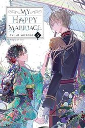Cover Art for 9781975375294, My Happy Marriage, Vol. 6 (Light Novel) by Agitogi,Akumi