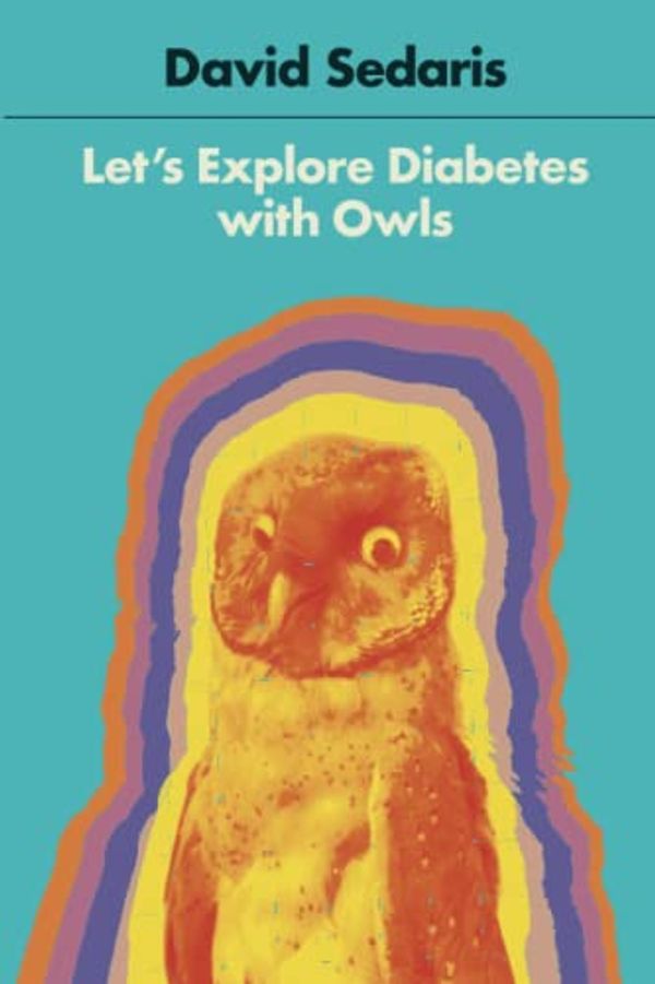 Cover Art for 0884613397050, Let's Explore Diabetes with Owls by David Sedaris