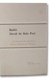 Cover Art for 9780814807538, Rabbi David de Sola Pool: Selections from six decades of sermons, addresses, and writings by David Sola De Pool