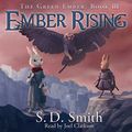 Cover Art for B07B7QHFYT, Ember Rising: The Green Ember, Book 3 by S. D. Smith