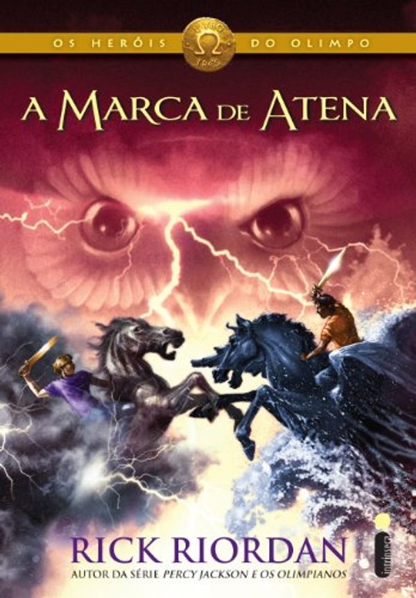 Cover Art for B00CDQVXXW, A marca de Atena (Os heróis do Olimpo Livro 3) (Portuguese Edition) by Rick Riordan