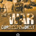 Cover Art for 9780745314440, The War Correspondent by Greg McLaughlin