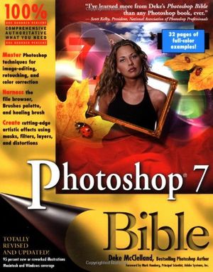 Cover Art for 9780764536946, Photoshop 7 Bible by Deke McClelland