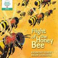 Cover Art for 9781925126266, Flight of the Honey Bee by Raymond Huber
