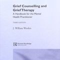 Cover Art for 9781583919408, Grief Counselling and Grief Therapy by J. William Worden, J. William Worden