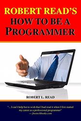 Cover Art for 9781440439865, Robert Read's How To Be A Programmer by Robert L. Read