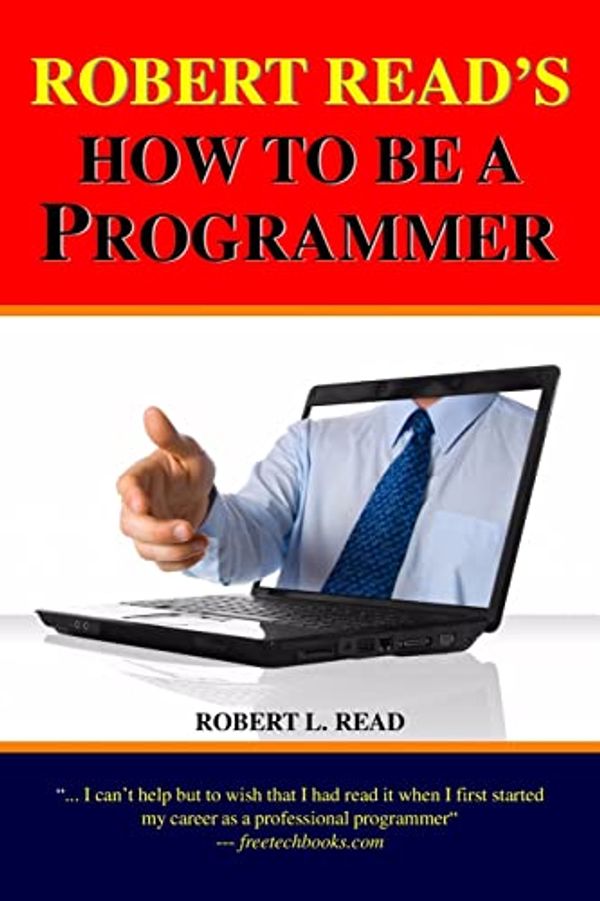 Cover Art for 9781440439865, Robert Read's How To Be A Programmer by Robert L. Read