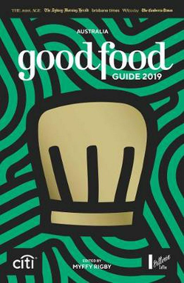 Cover Art for 9781925791457, Good Food Guide 2019 by Myffy Rigby