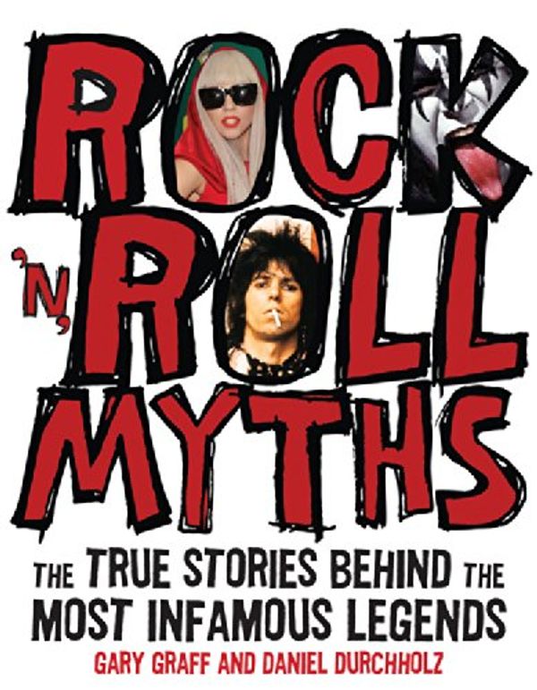 Cover Art for 9780760342305, Rock 'n' Roll Myths by Daniel Durchholz, Gary Graff