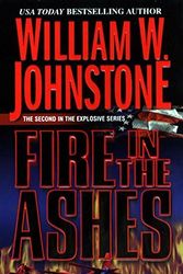 Cover Art for 9780786019588, Fire in the Ashes by William W. Johnstone