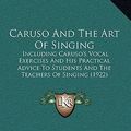 Cover Art for 9781165973552, Caruso and the Art of Singing by Salvatore Fucito