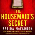 Cover Art for 9781837901326, The Housemaid’s Secret by Freida McFadden