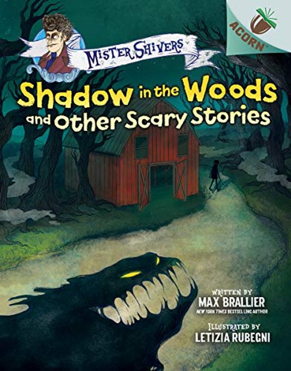 Cover Art for 9781338615425, Shadow in the Woods and Other Scary Stories: An Acorn Book: 2 by Max Brallier