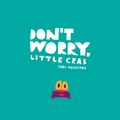 Cover Art for 9781536211191, Don't Worry, Little Crab by Chris Haughton