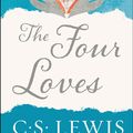 Cover Art for 9780062565396, The Four Loves by C. S. Lewis