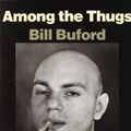 Cover Art for 9780804150514, Among the Thugs by Bill Buford
