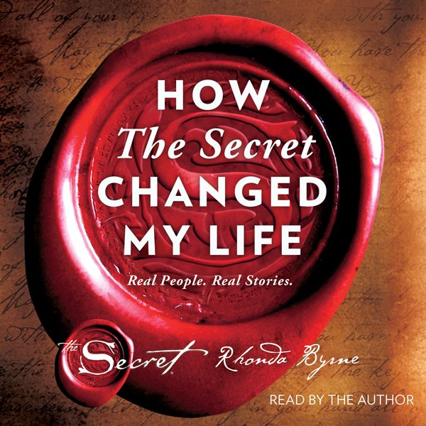 Cover Art for B06XWB2BWN, How The Secret Changed My Life: Real People. Real Stories. (Unabridged) by Unknown