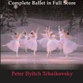 Cover Art for 9780486438368, The Nutcracker: Complete Ballet in Full Score by Peter Ilyitch Tchaikovsky