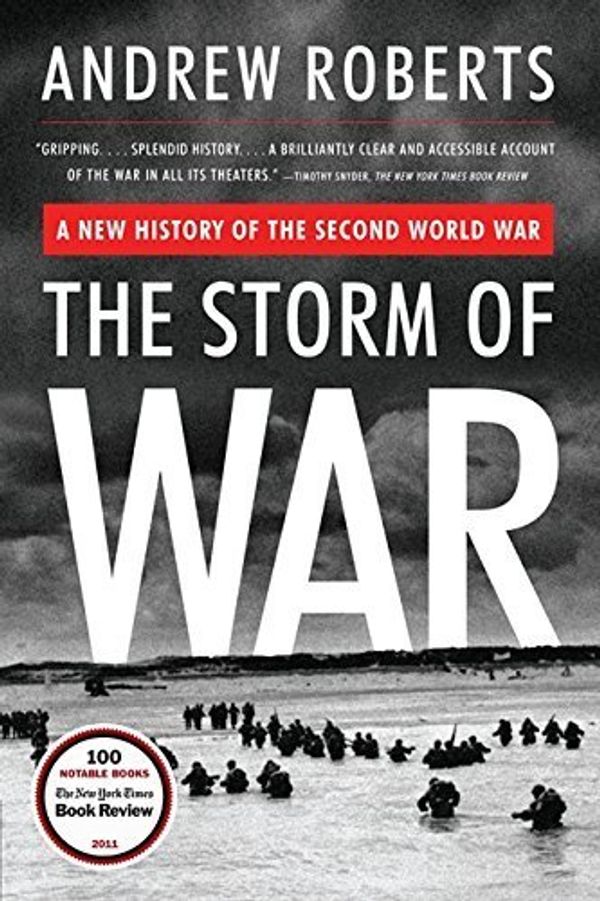 Cover Art for B01GCP8BNY, By Andrew Roberts - The Storm of War: A New History of the Second World War (Reprint) (2012-06-13) [Paperback] by Andrew Roberts