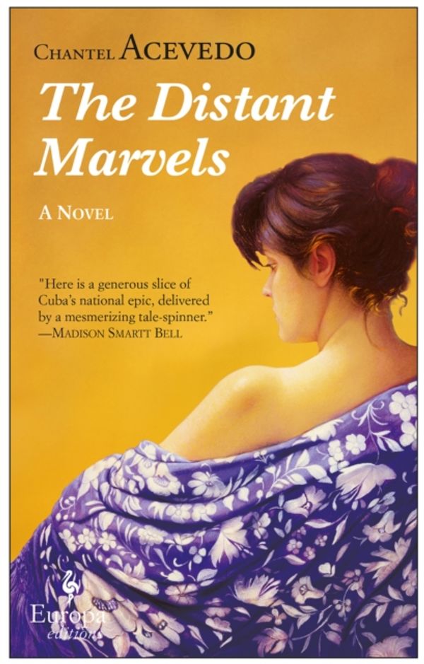 Cover Art for 9781609452520, The Distant Marvels by Chantel Acevedo