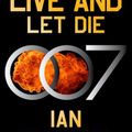 Cover Art for 9780063298552, Live and Let Die by Ian Fleming